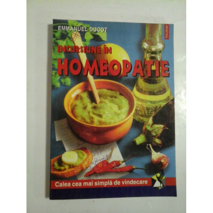 INCURSIUNE IN HOMEOPATIE  -  EMMANUEL DUCOT